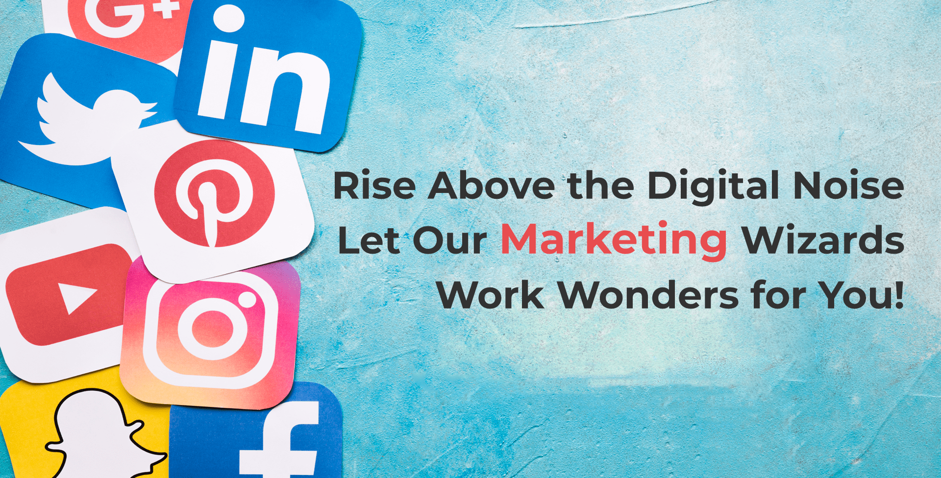 Rise Above the Digital Noise Let Our Marketing Wizards Work Wonders for You - Microteck